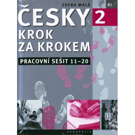 Česky krok za krokem 2 Pracovní sešit - lekce 11-20 Česky krok za krokem 2 Pracovní sešit - lekce 11-20