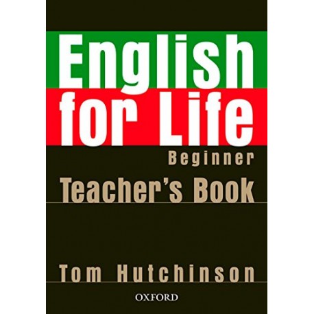 English for Life Beginner Teacher's Book + MultiROM English for Life Beginner Teacher's Book + MultiROM