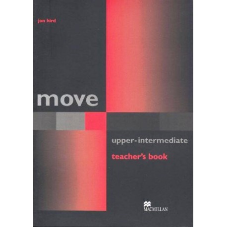 Move Upper-Intermediate Teacher's Book Move Upper-Intermediate Teacher's Book