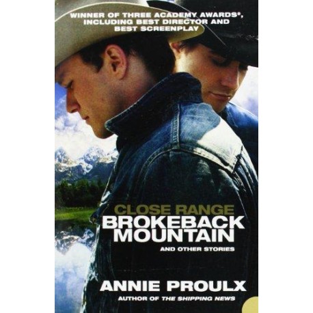 Close Range: Brokeback Mountain and Other Stories Close Range: Brokeback Mountain and Other Stories