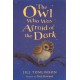 The Owl Who Was Afraid of the Dark