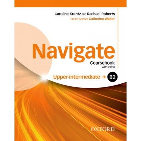 Navigate Upper-Intermediate Coursebook + DVD-ROM + eBook + Oxford Online Skills Practice Navigate Upper-Intermediate Coursebook + DVD-ROM + eBook + Oxford Online Skills Practice