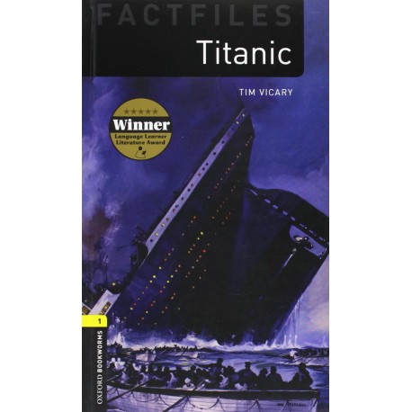Oxford Bookworms Factfiles: Titanic + MP3 audio download Oxford Bookworms Factfiles: Titanic + MP3 audio download