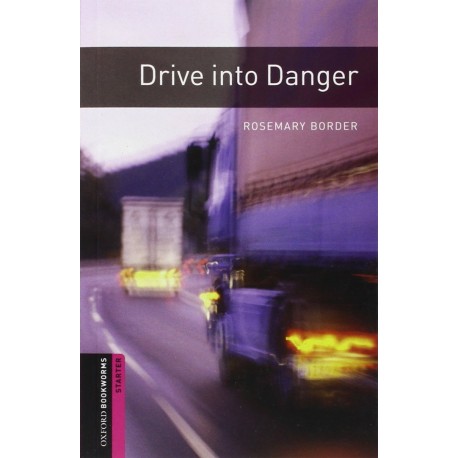 Oxford Bookworms: Drive into Danger + MP3 audio download 
