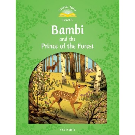 Classic Tales 3 2nd Edition: Bambi and the Prince of the Forest