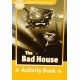 Oxford Read and Imagine Level 5: The Bad House Activity Book