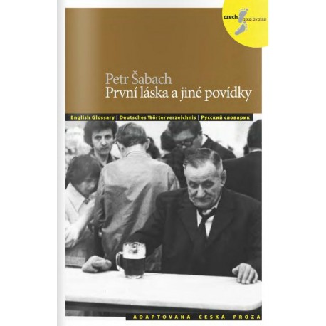 První láska a jiné povídky + CD - Adaptovaná česká próza První láska a jiné povídky + CD - Adaptovaná česká próza