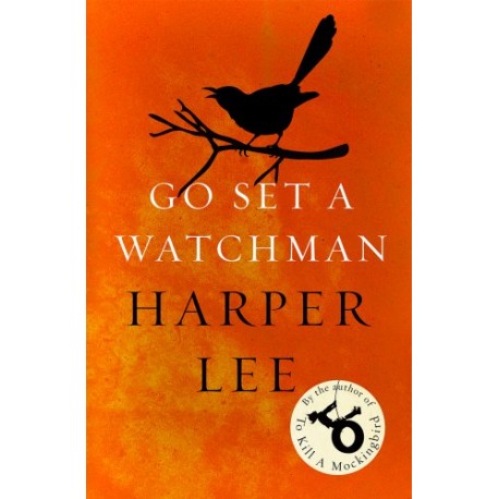 Go Set a Watchman Go Set a Watchman