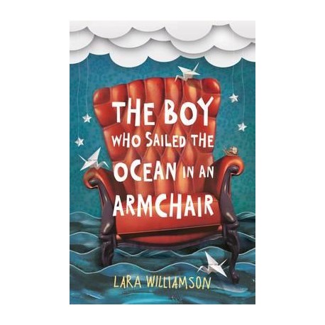 The Boy Who Sailed the Ocean in an Armchair The Boy Who Sailed the Ocean in an Armchair