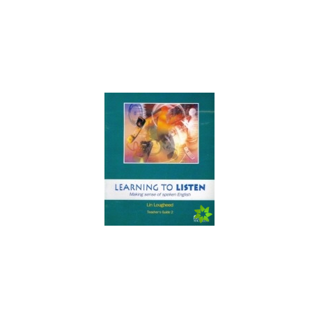 Learning To Listen 2 Teacher's Book Learning To Listen 2 Teacher's Book