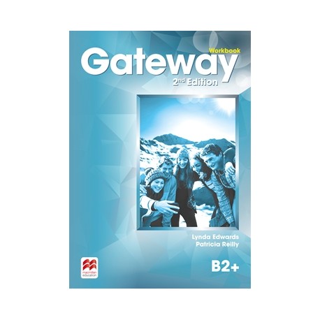 Gateway Second Edition B2+ Workbook Gateway Second Edition B2+ Workbook