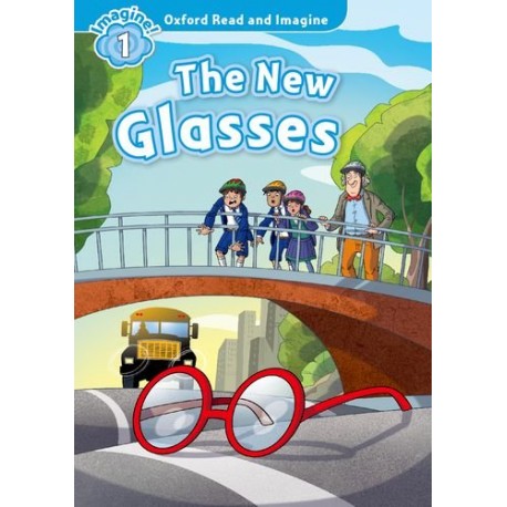 Oxford Read and Imagine Level 1: The New Glasses + MP3 audio download Oxford Read and Imagine Level 1: The New Glasses + MP3 audio download