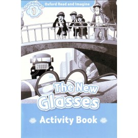 Oxford Read and Imagine Level 1: The New Glasses Activity Book