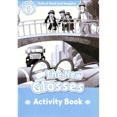 Oxford Read and Imagine Level 1: The New Glasses Activity Book
