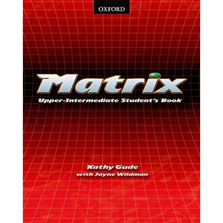 Matrix Upper-Intermediate Student's Book Matrix Upper-Intermediate Student's Book