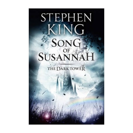 The Dark Tower VI: Song of Susannah The Dark Tower VI: Song of Susannah