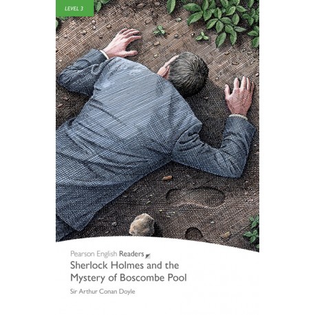 Pearson English Readers: Sherlock Holmes and the Mystery of Boscombe Pool Pearson English Readers: Sherlock Holmes and the Mystery of Boscombe Pool