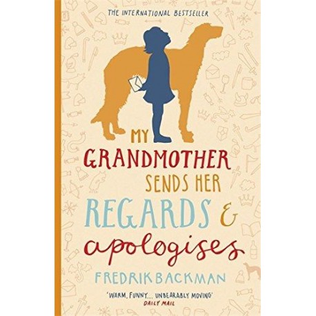 My Grandmother Sends Her Regards and Apologises My Grandmother Sends Her Regards and Apologises