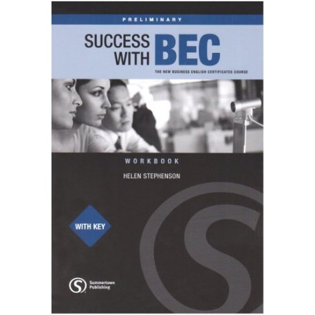 Success with BEC Preliminary Workbook with Key Success with BEC Preliminary Workbook with Key