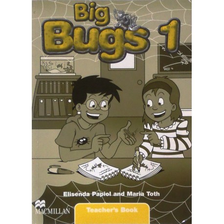 Big Bugs 1 Teacher's Book Big Bugs 1 Teacher's Book