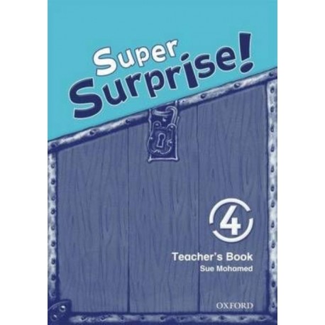 Super Surprise! 4 Teacher's Book Super Surprise! 4 Teacher's Book