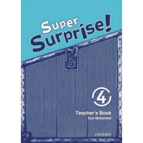 Super Surprise! 4 Teacher's Book