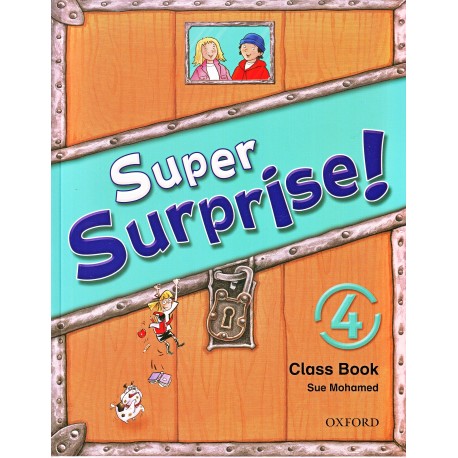 Super Surprise! 4 Class Book Super Surprise! 4 Class Book