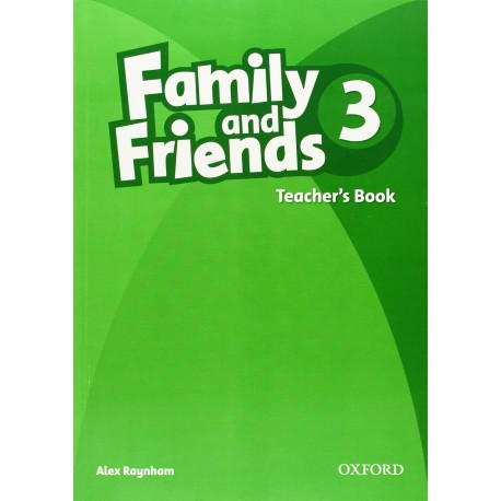 Family and Friends 3 Teacher's Book Family and Friends 3 Teacher's Book