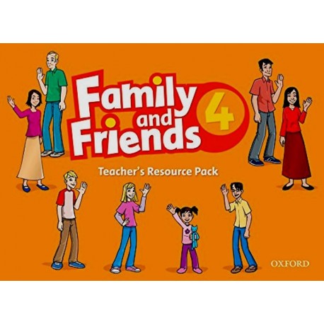 Family and Friends 4 Teacher's Resource Pack Family and Friends 4 Teacher's Resource Pack