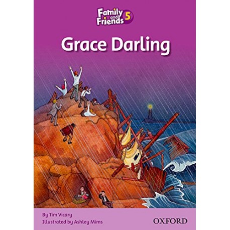 Family and Friends 5 Grace Darling Family and Friends 5 Grace Darling