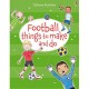 Football things to make and do