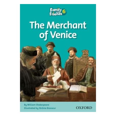 Family and Friends 6 The Merchant of Venice Family and Friends 6 The Merchant of Venice