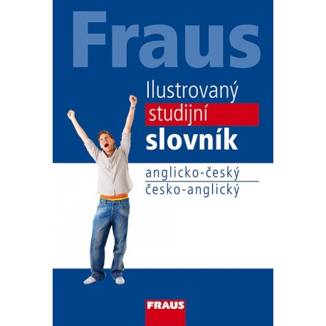 FRAUS Ilustrovaný studijní slovník anglicko-český / česko-anglický FRAUS Ilustrovaný studijní slovník anglicko-český / česko-anglický