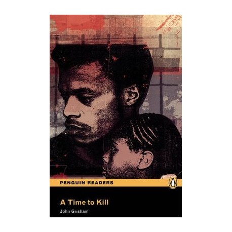 Pearson English Readers: A Time to Kill Pearson English Readers: A Time to Kill