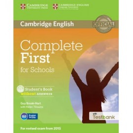 Complete First for Schools Student´s Book without answers with CD-ROM with Testbank 