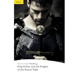Pearson English Readers: King Arthur and the Knights of the Round Table