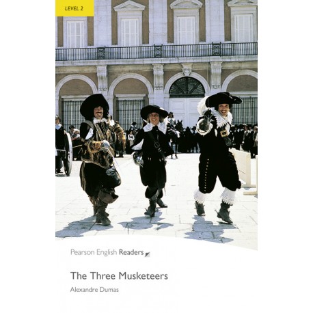 Pearson English Readers: The Three Musketeers