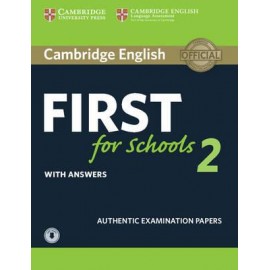 Cambridge English First for Schools 2 Authentic Examination Papers with Answers + Audio