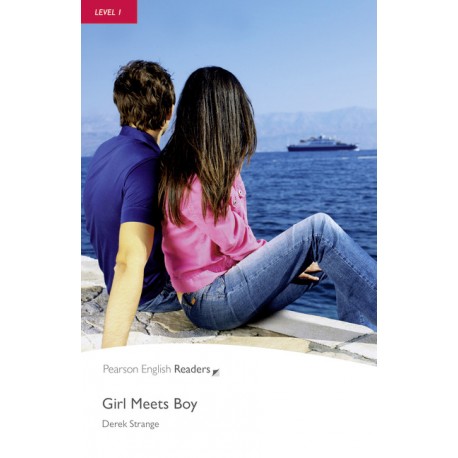 Pearson English Readers: Girl Meets Boy Pearson English Readers: Girl Meets Boy