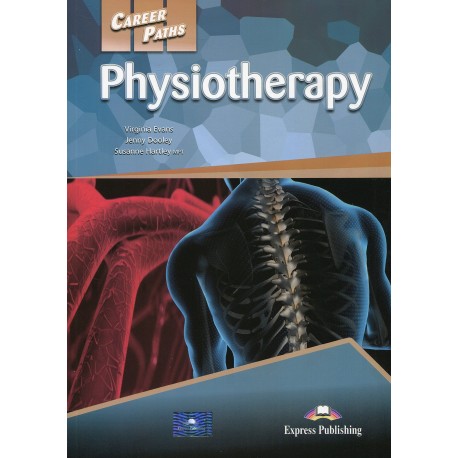 Career Paths: Physiotherapy Student's Book + Teacher's Book + Audio CDs Career Paths: Physiotherapy Student's Book + Teacher's Book + Audio CDs