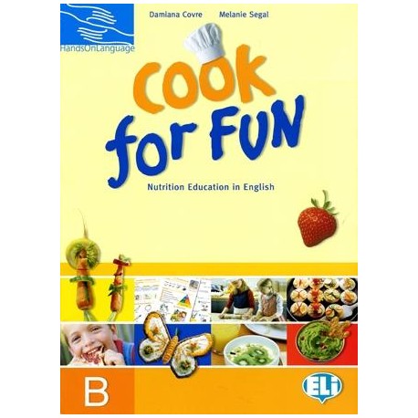 Cook for Fun Student's Book B Cook for Fun Student's Book B