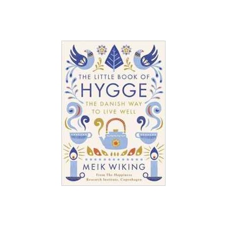  The Little Book of Hygge: The Danish Way to Live Well