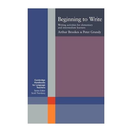 Beginning to Write : Writing Activities for Elementary and Intermediate Learners