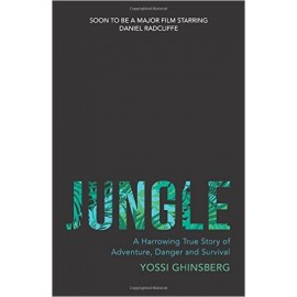 Jungle : A Harrowing True Story of Adventure, Danger and Survival