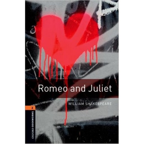 Oxford Bookworms: Romeo and Juliet Oxford Bookworms: Romeo and Juliet