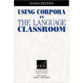 Using Corpora in the Language Classroom (Cambridge Language Education)