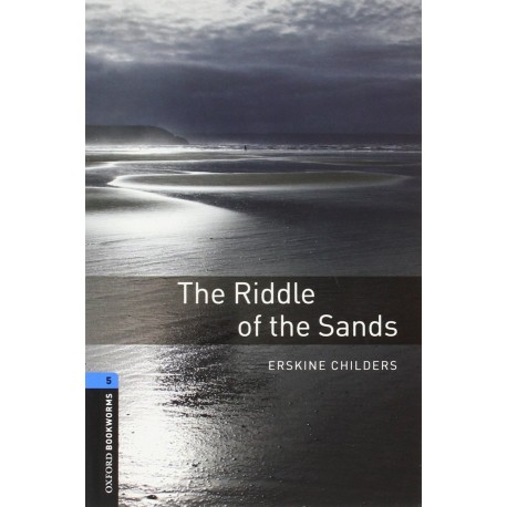 Oxford Bookworms: The Riddle of the Sands Oxford Bookworms: The Riddle of the Sands
