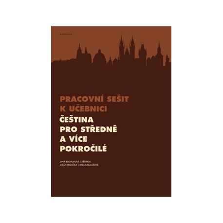 Čeština pro středně a více pokročilé - pracovní sešit