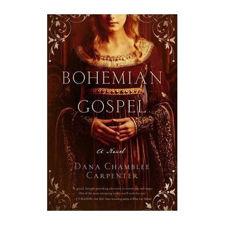 Bohemian Gospel : A Novel