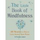 The Little Book of Mindfulness : 10 Minutes a Day to Less Stress, More